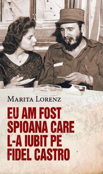 Eu am fost spioana care l-a iubit pe Fidel Castro