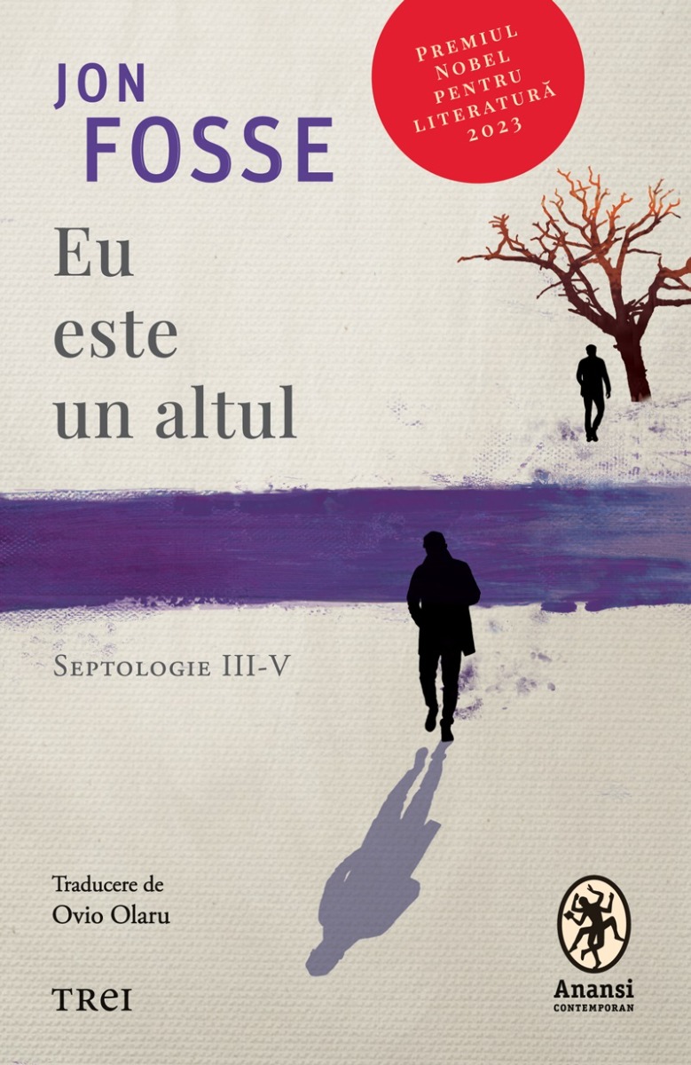 Eu este un altul. Septologie III-V