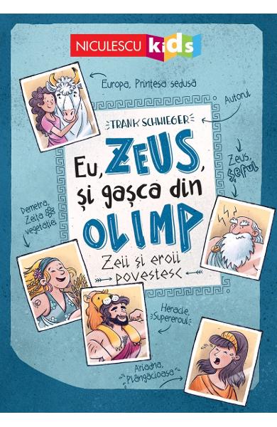 Eu, Zeus, si gasca din Olimp