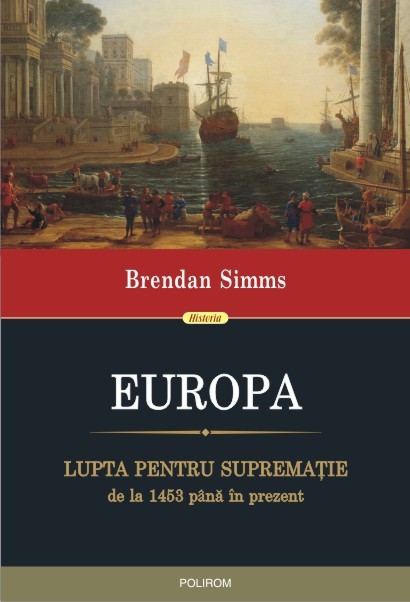 Europa. Lupta pentru suprematie de la 1453 pina in prezent