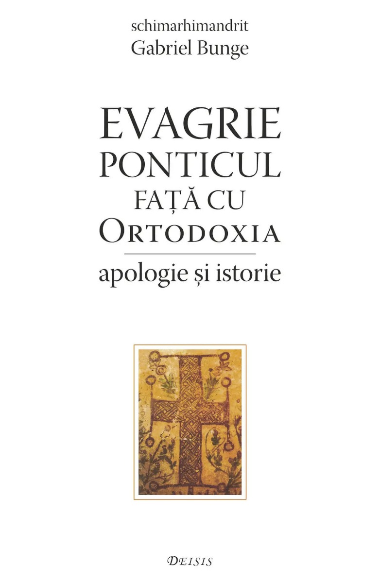 Evagrie Ponticul fata cu ortodoxia. Apologie si istorie