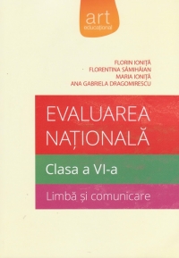 Evaluarea Nationala - Limba si comunicare - Clasa a VI-a