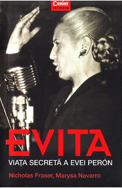 Evita. Viata secreta a Evei Peron