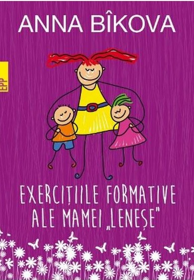 Exercițiile formative ale mamei leneșe