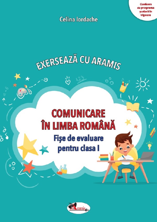 Exerseaza cu Aramis. Comunicare in limba romana. Fise de evaluare - Clasa I