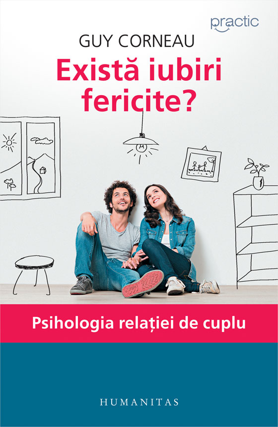 Exista iubiri fericite? Psihologia relatiei de cuplu