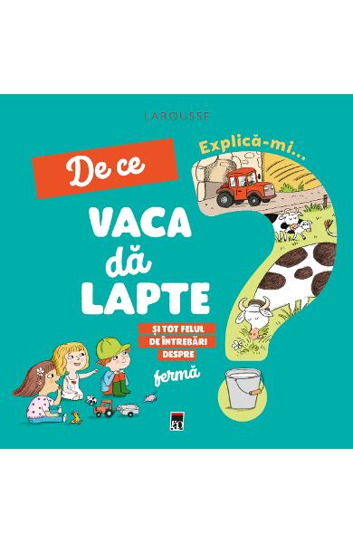 Explică-mi... de ce vaca dă lapte?