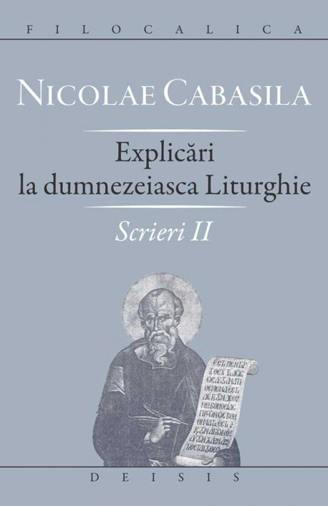 Explicari la dumnezeiasca Liturghie. Scrieri II