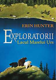 Exploratorii (vol. 2): Lacul Marelui Urs