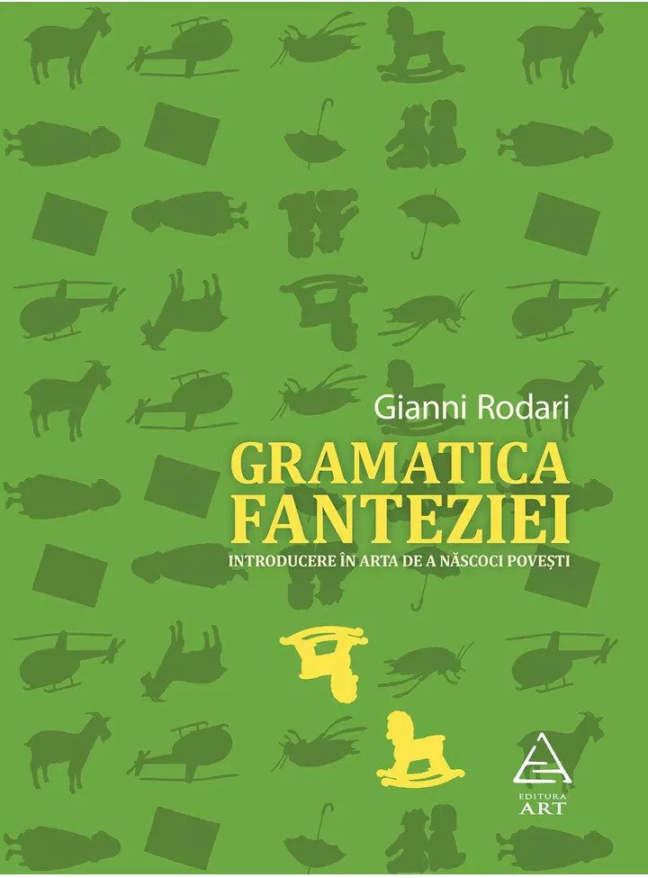 Gramatica fanteziei. Introducere în arta de a născoci povești