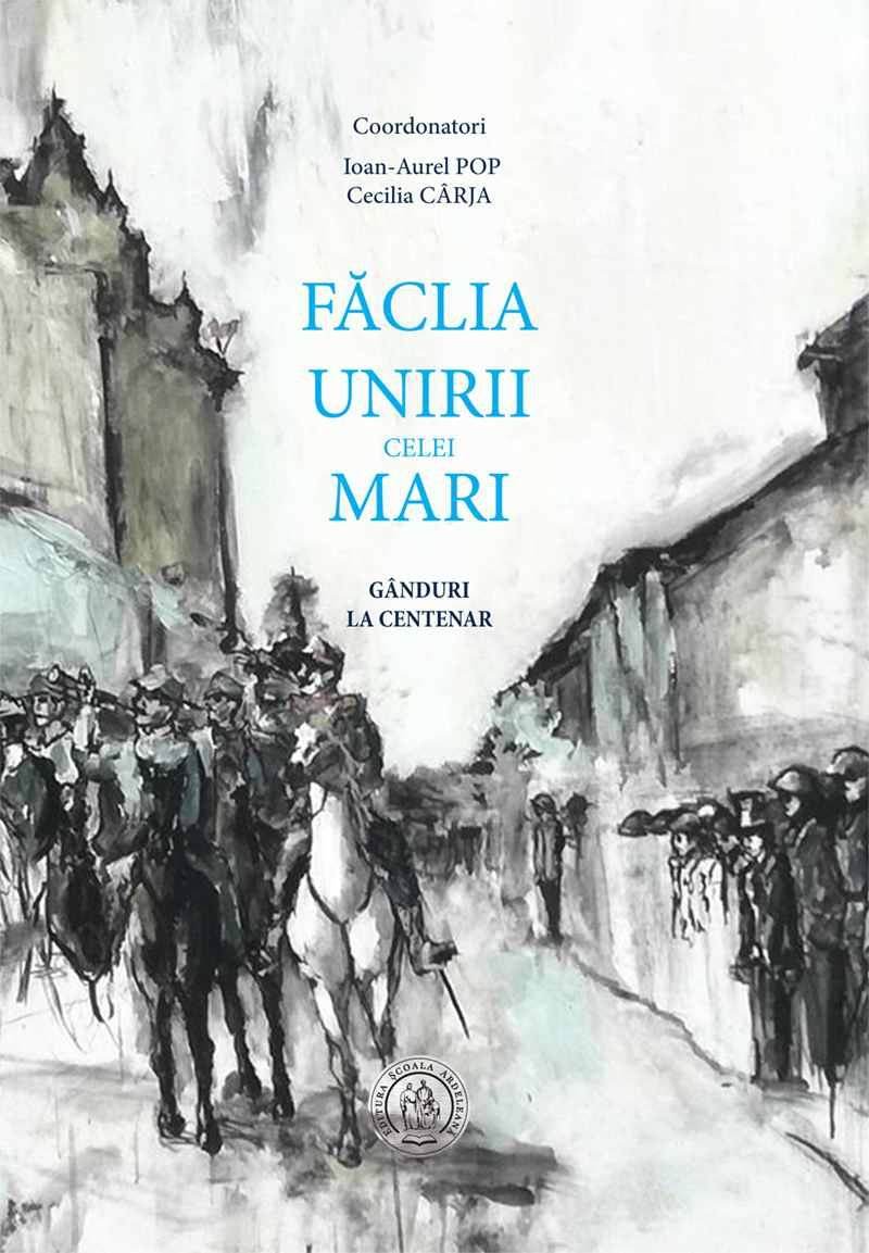 Făclia Unirii celei Mari. Gânduri la Centenar