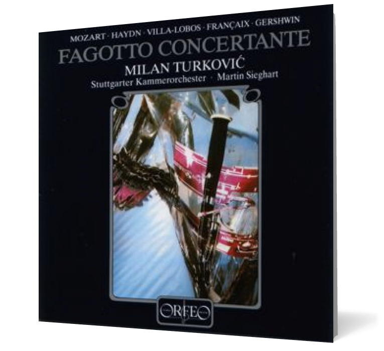 Fagotto Concertante - Françaix • Gershwin • Haydn • Mozart •Villa-Lobos
