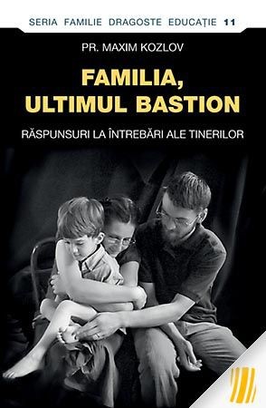 Familia, ultimul bastion