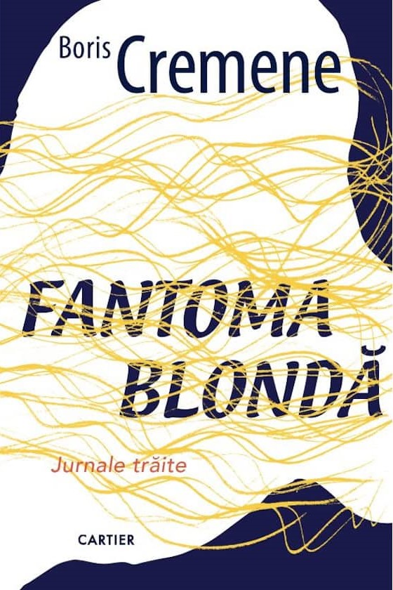 Fantoma blondă. Jurnale trăite