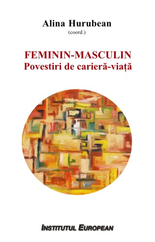 Feminin-Masculin. Povestiri de cariera-viata