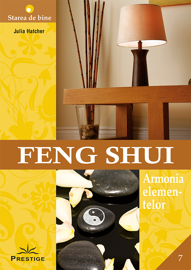 Feng Shui. Armonia elementelor