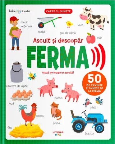 Bebe invata. Ascult si descopar. Ferma (carte cu sunete)