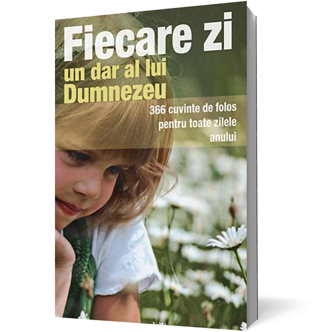 Fiecare zi, un dar al lui Dumnezeu