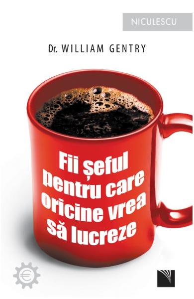 Fii seful pentru care oricine vrea sa lucreze