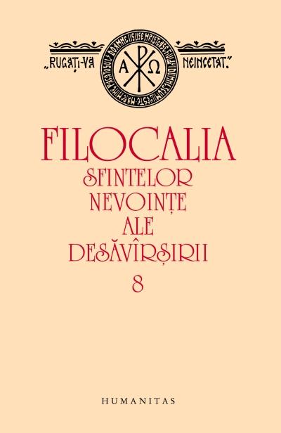 Filocalia sfintelor nevoinţe ale desăvîrşirii (8)