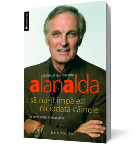 Să nu-ţi împăiezi niciodată câinele şi alte lucruri pe care le-am învăţat în viaţă