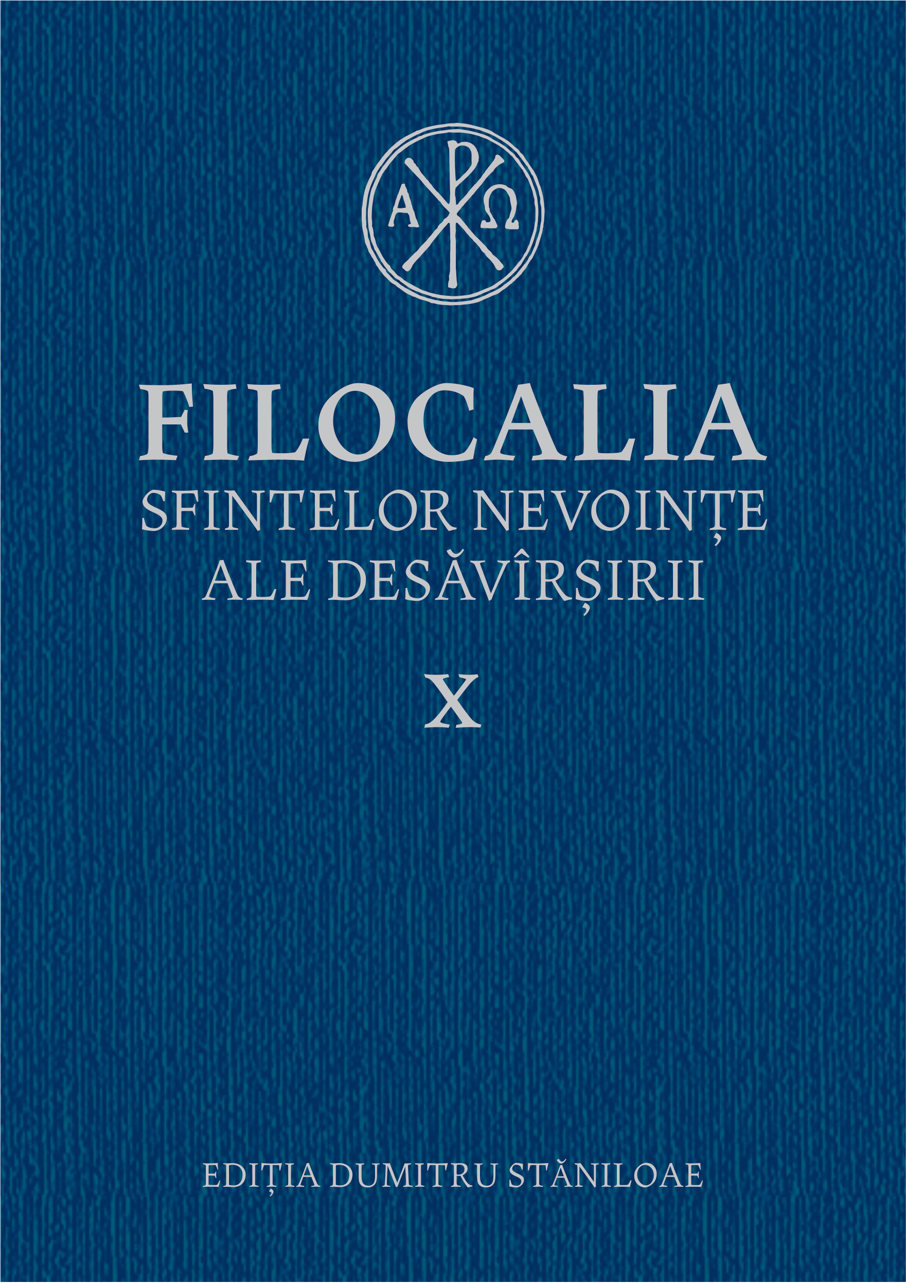 Filocalia sfintelor nevointe ale desavarsirii X