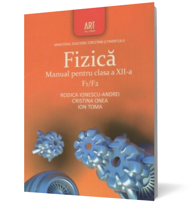 Fizică F1/F2. Manual pentru clasa a XII-a