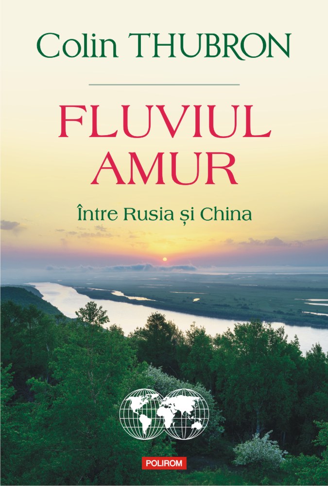 Fluviul Amur. Între Rusia și China