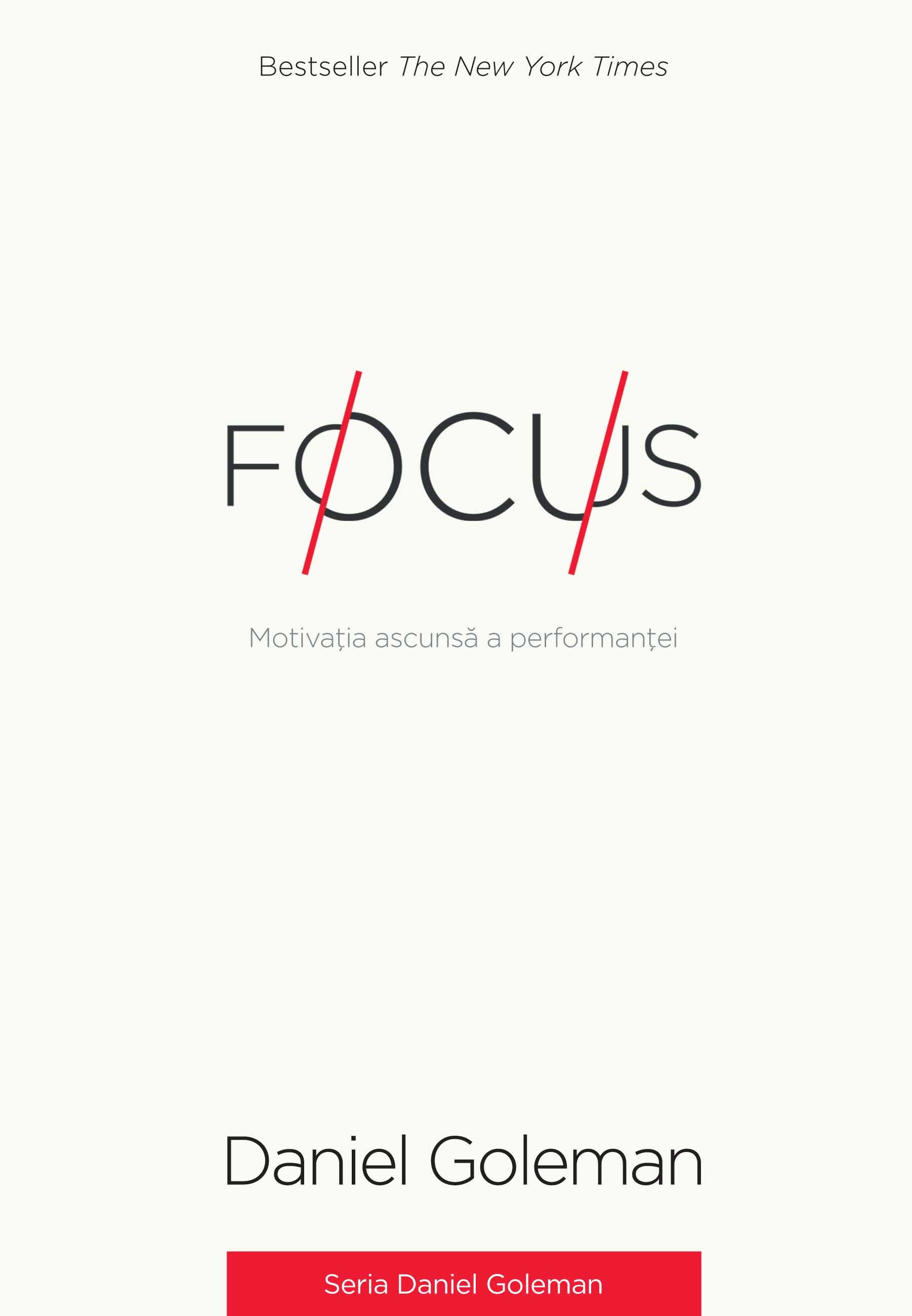 Focus. Motivatia ascunsa a performantei