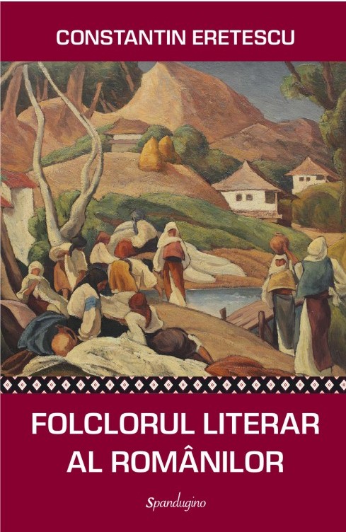 Folclorul literar al romanilor. O privire contemporana