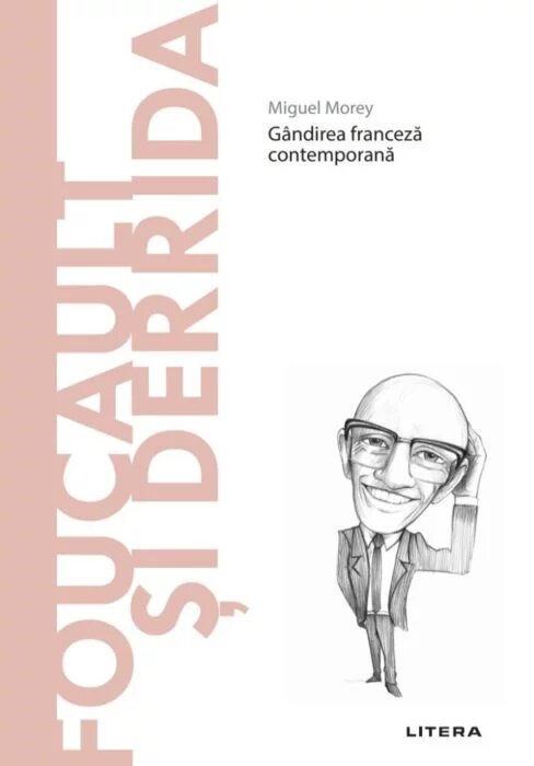 Descopera filosofia. Foucault si Derrida