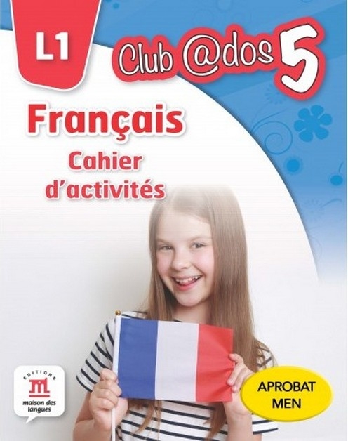 Francais. Cahier d\'activites. L1. (clasa a V-a)