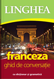 Franceza - ghid de conversatie cu dictionar si gramatica