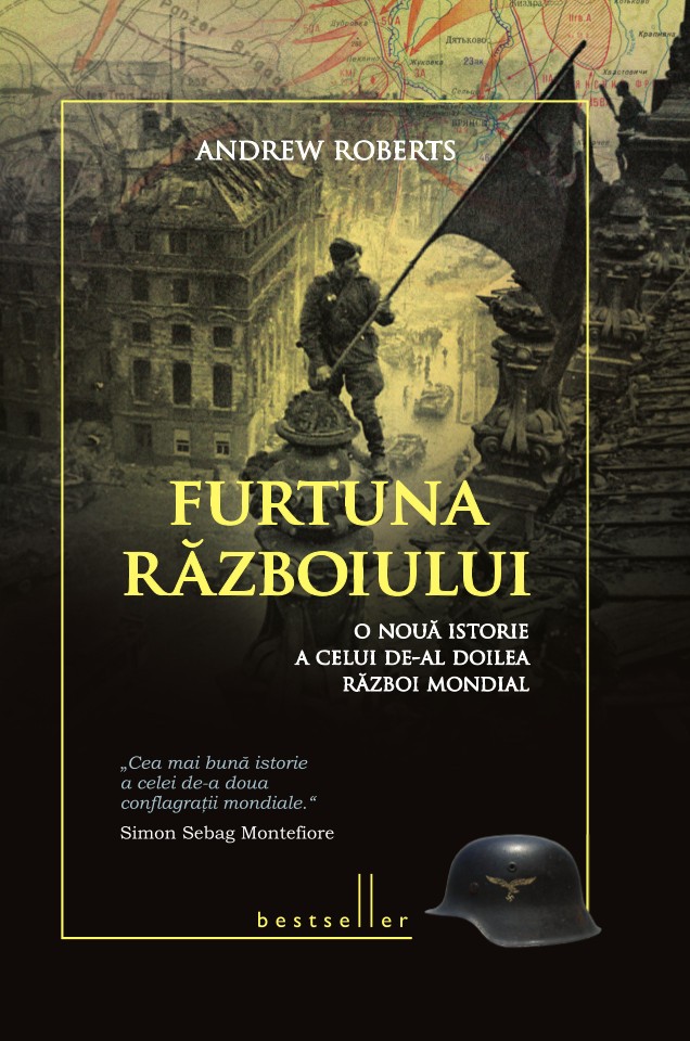 Furtuna războiului. O nouă istorie a celui de-al doilea război mondial