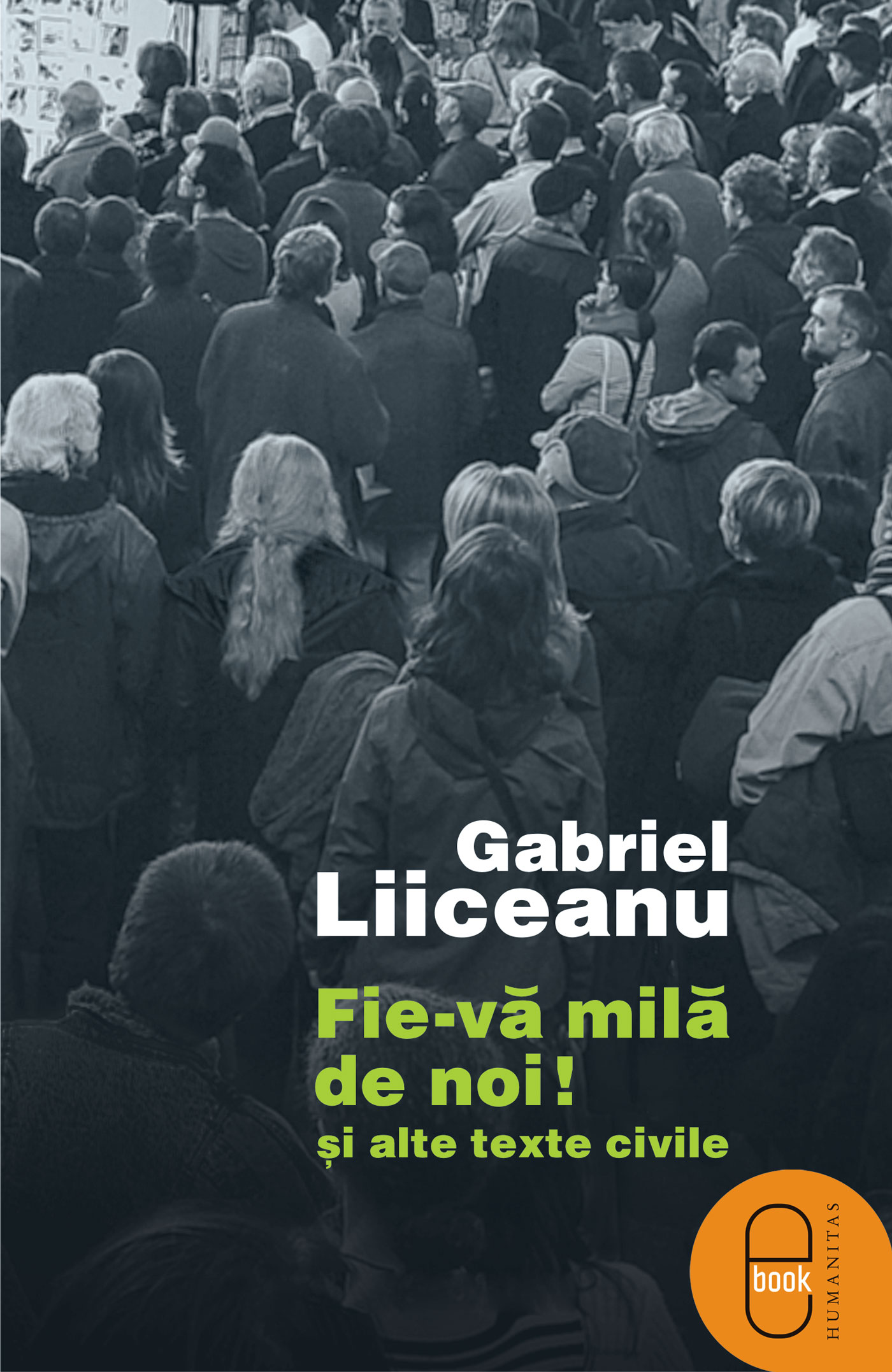 Fie-va mila de noi si alte texte civile ( epub )