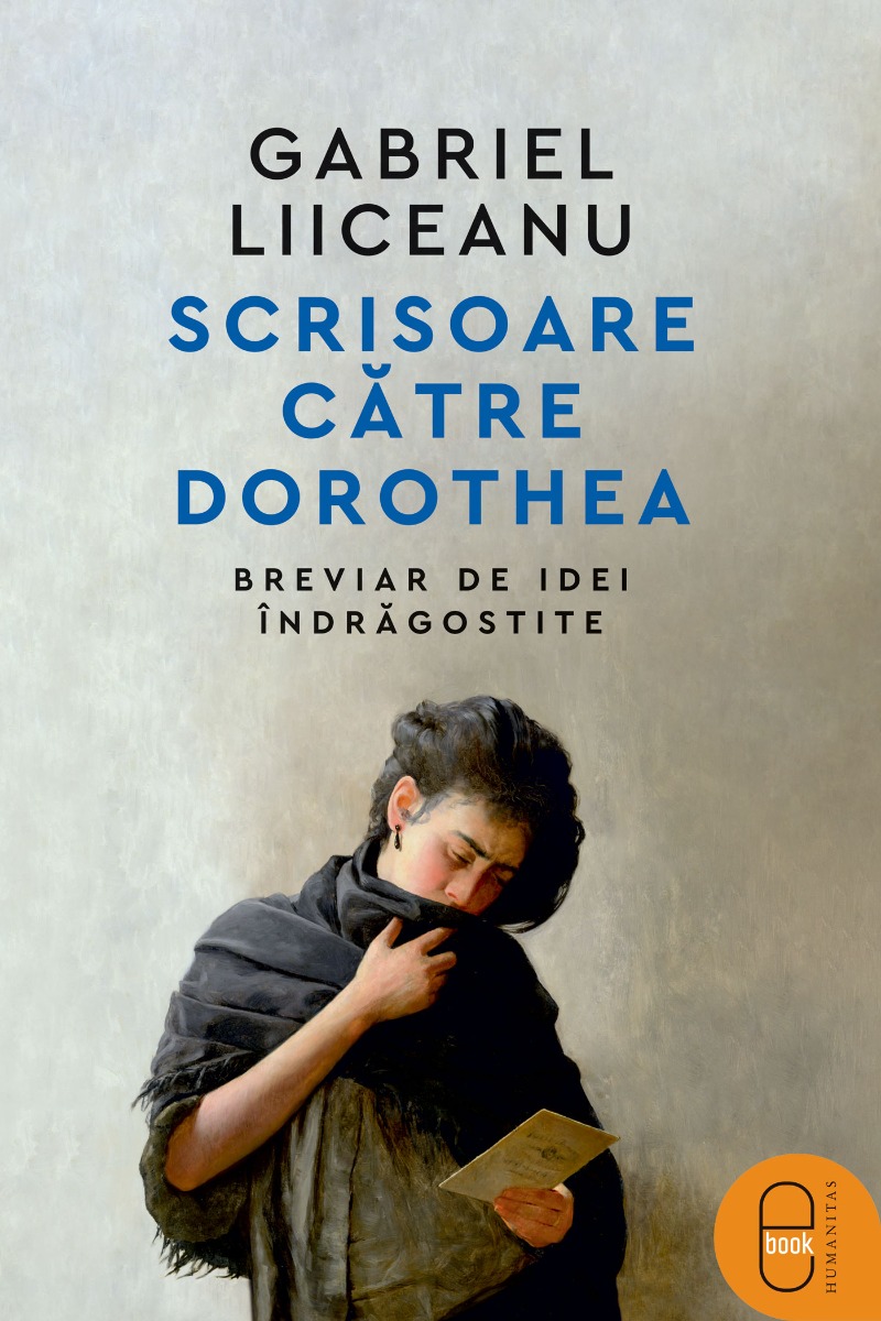 Scrisoare către Dorothea. Breviar de idei îndrăgostite (pdf)