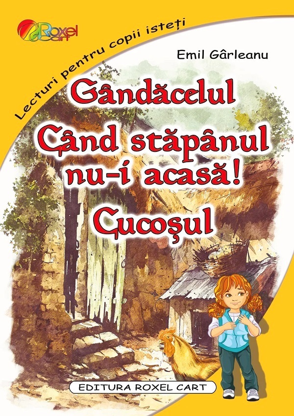 Gândăcelul. Când stăpânul nu-i acasă. Cucoșul