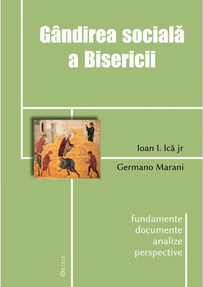 Gândirea socială a Bisericii. Fundamente - documente - analize - perspective