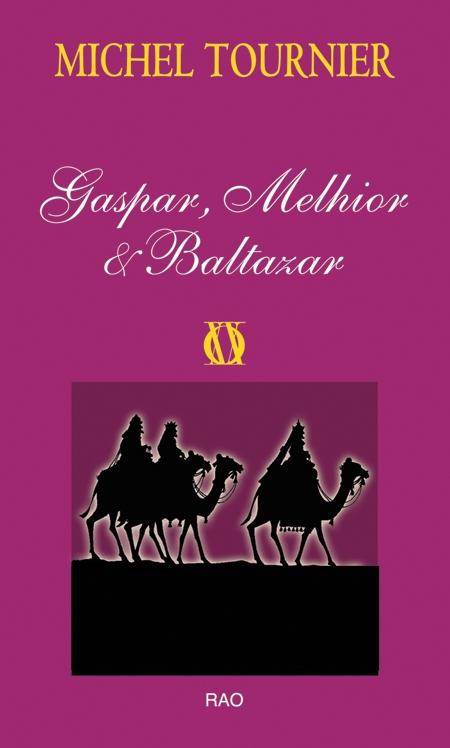 Gaspar, Melhior & Baltazar