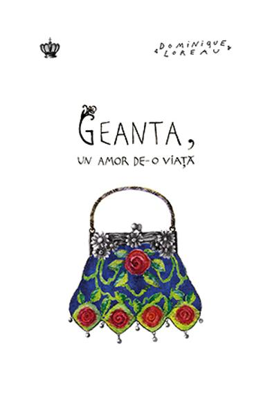 Geanta, un amor de-o viata