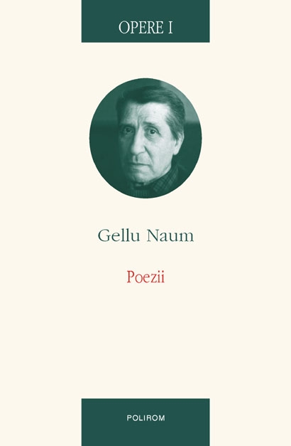 Opere I. Poezii. Gellu Naum