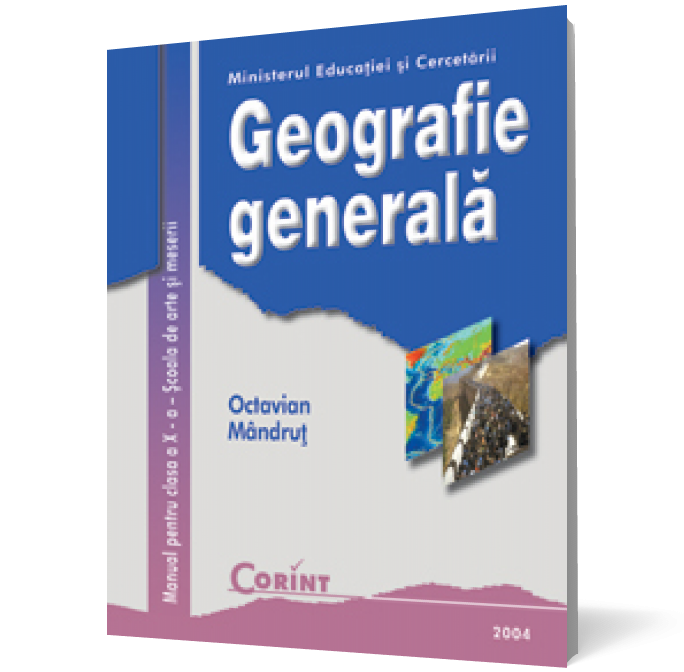 Geografie generală. Manual pentru clasa a X-a