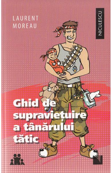 Ghid de supravietuire a tanarului tatic