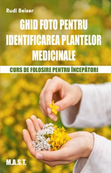 Ghid foto pentru identificarea plantelor medicinale