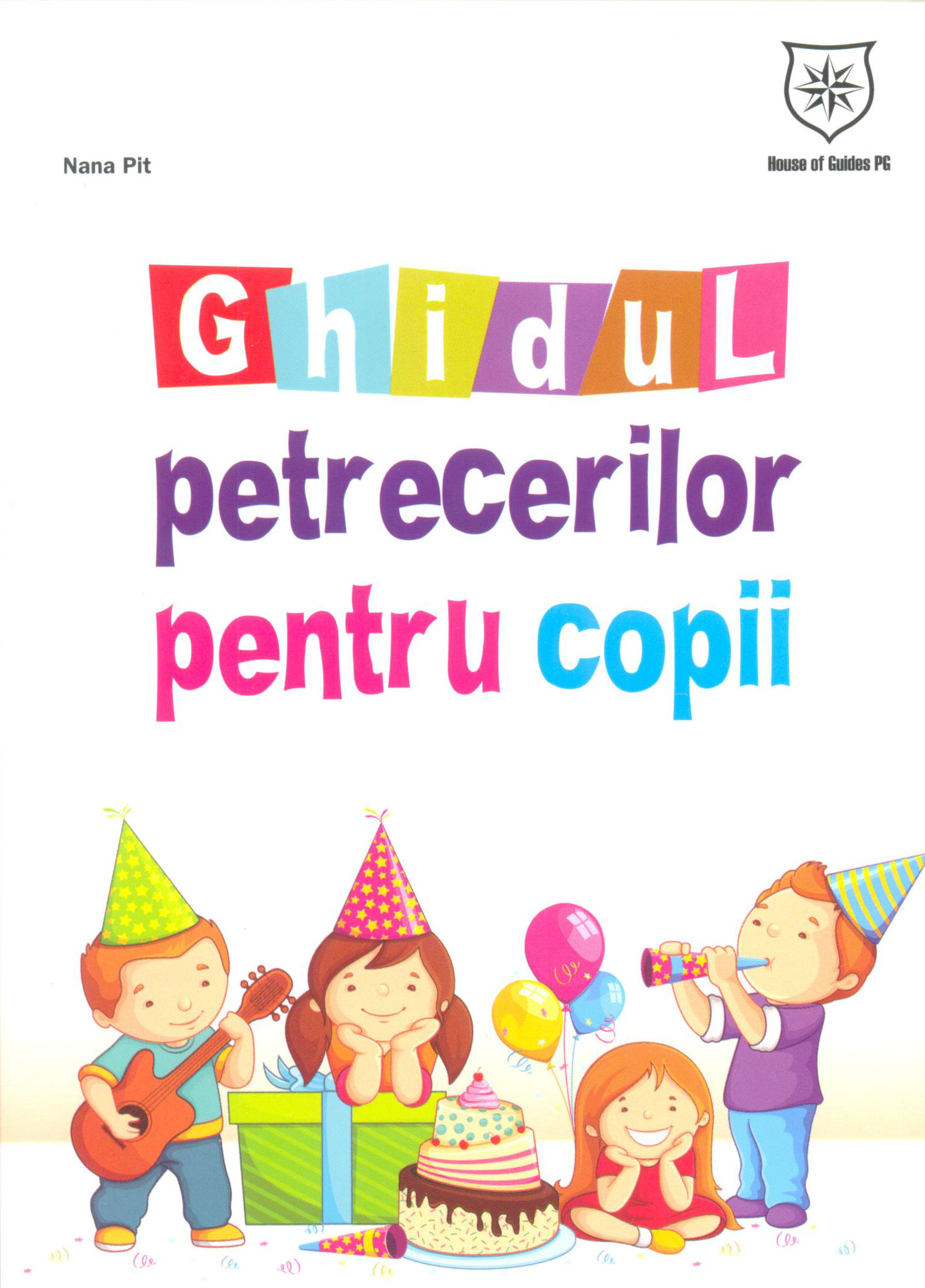 Ghidul petrecerilor pentru copii