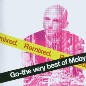 Go: The Very Best of Moby Remixed