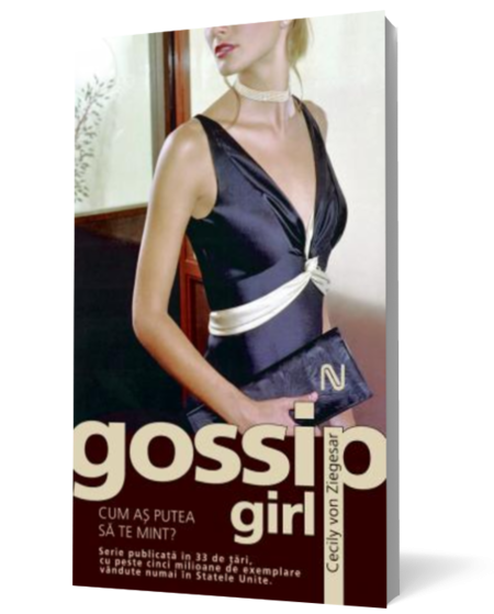 Gossip Girl. Cum aş putea să te mint?