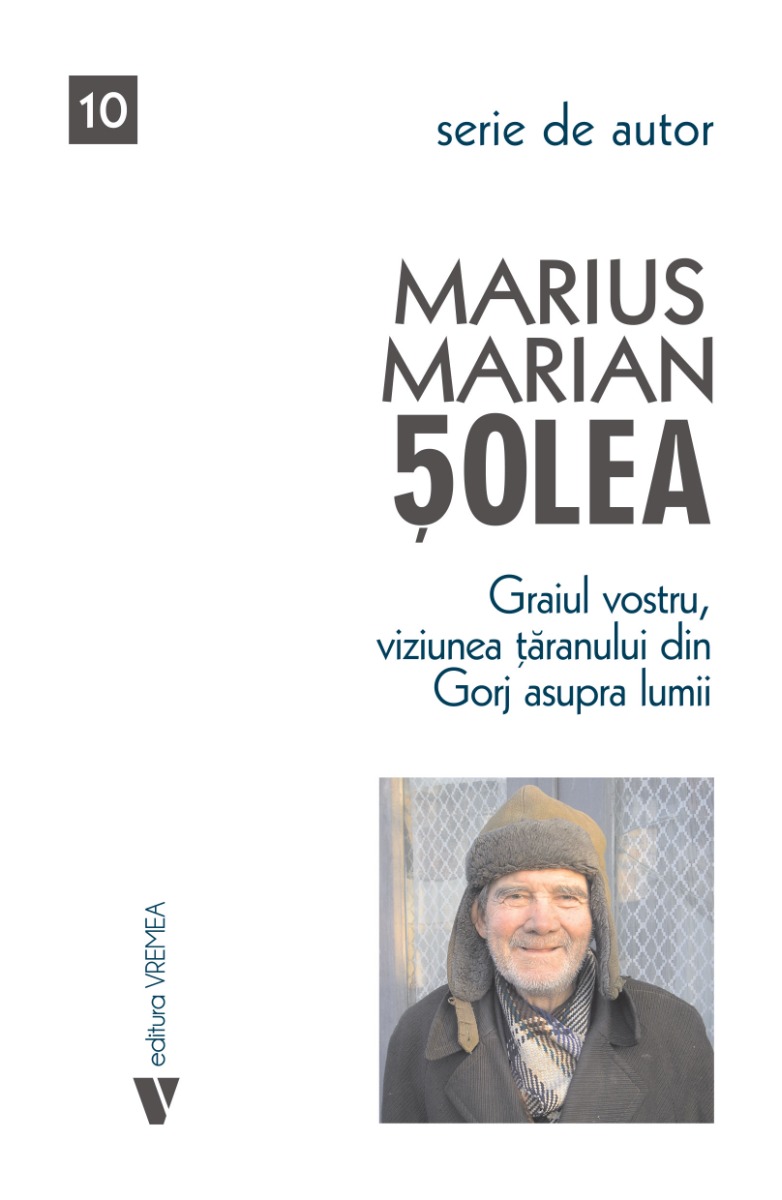 Graiul vostru, viziunea țăranului din Gorj asupra lumii