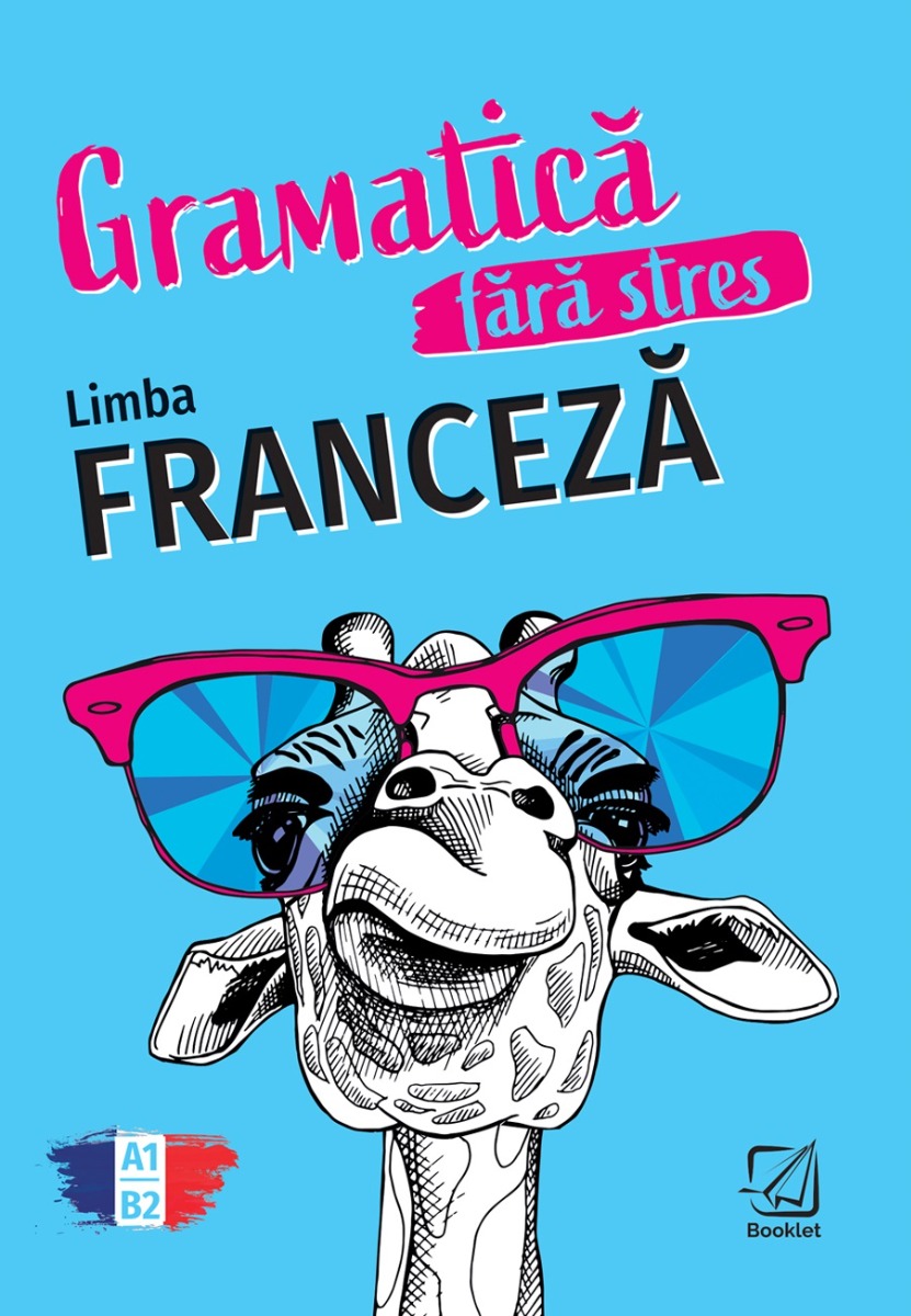 Gramatica fără stres. Limba franceză