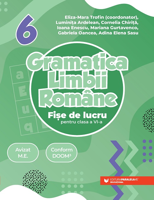 Gramatica limbii române. Fișe de lucru pentru clasa a VI-a